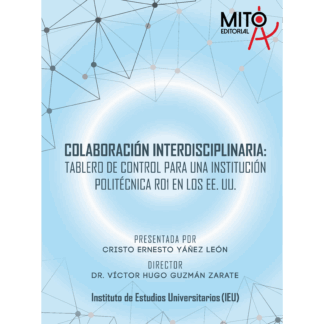 Colaboración Interdisciplinaria: Tablero de Control para una Institución Politécnica R01 en los EE.UU.